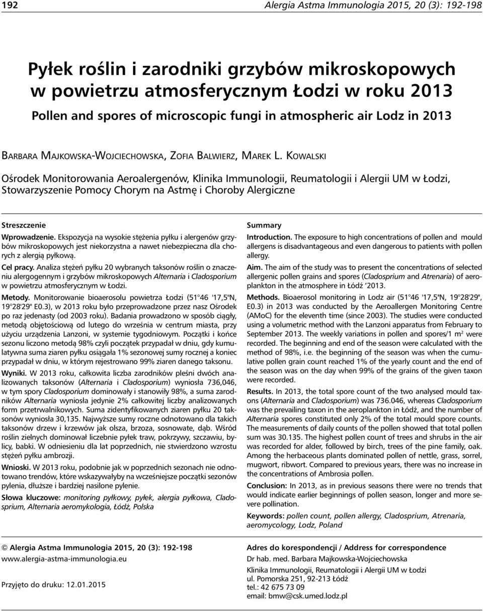 Kowalski Ośrodek Monitorowania Aeroalergenów, Klinika Immunologii, Reumatologii i Alergii UM w Łodzi, Stowarzyszenie Pomocy Chorym na Astmę i Choroby Alergiczne Streszczenie Wprowadzenie.