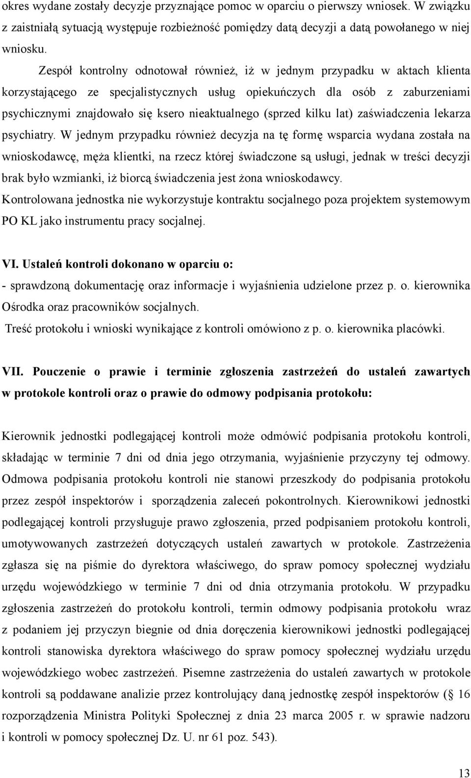 nieaktualnego (sprzed kilku lat) zaświadczenia lekarza psychiatry.