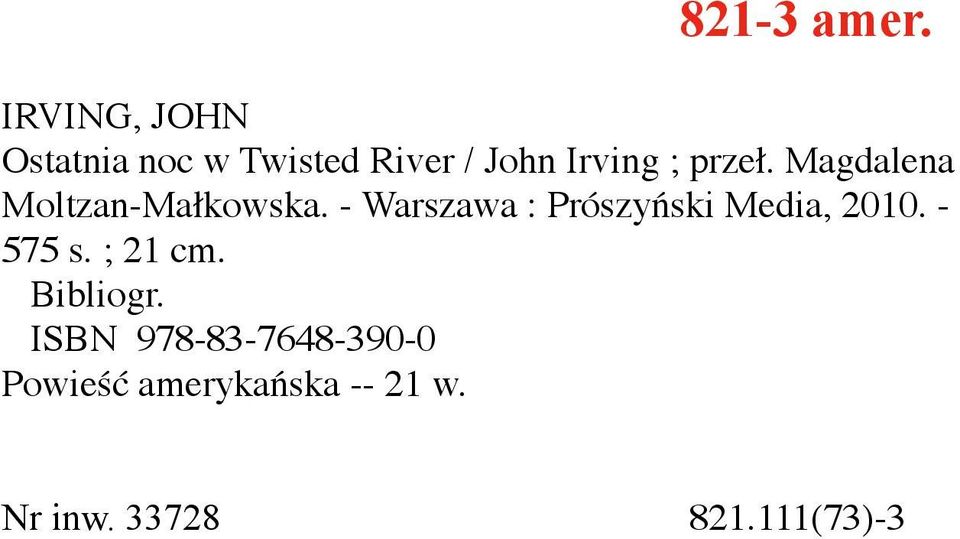 przeł. Magdalena Moltzan-Małkowska.