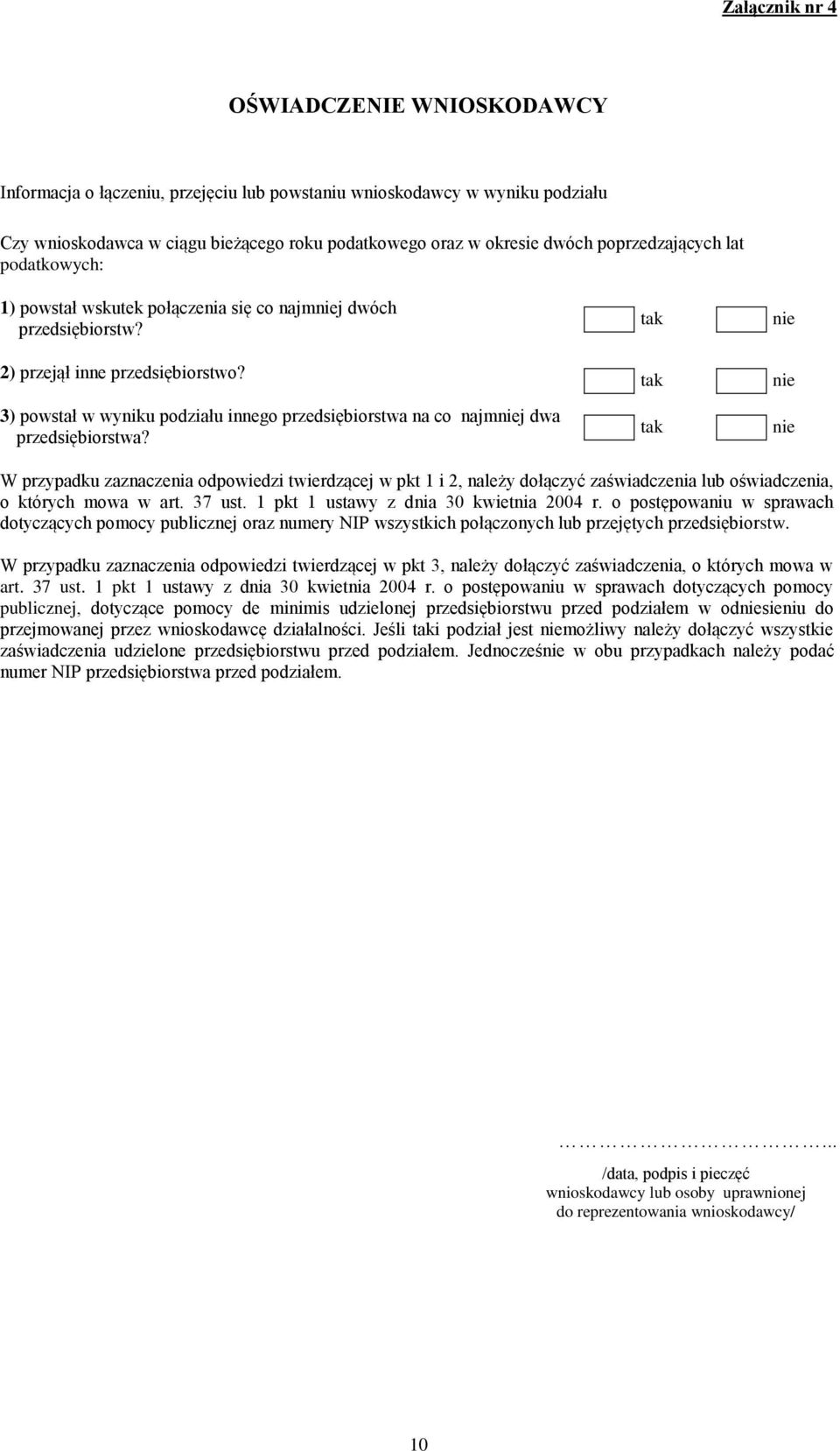 3) powstał w wyniku podziału innego przedsiębiorstwa na co najmj dwa przedsiębiorstwa?