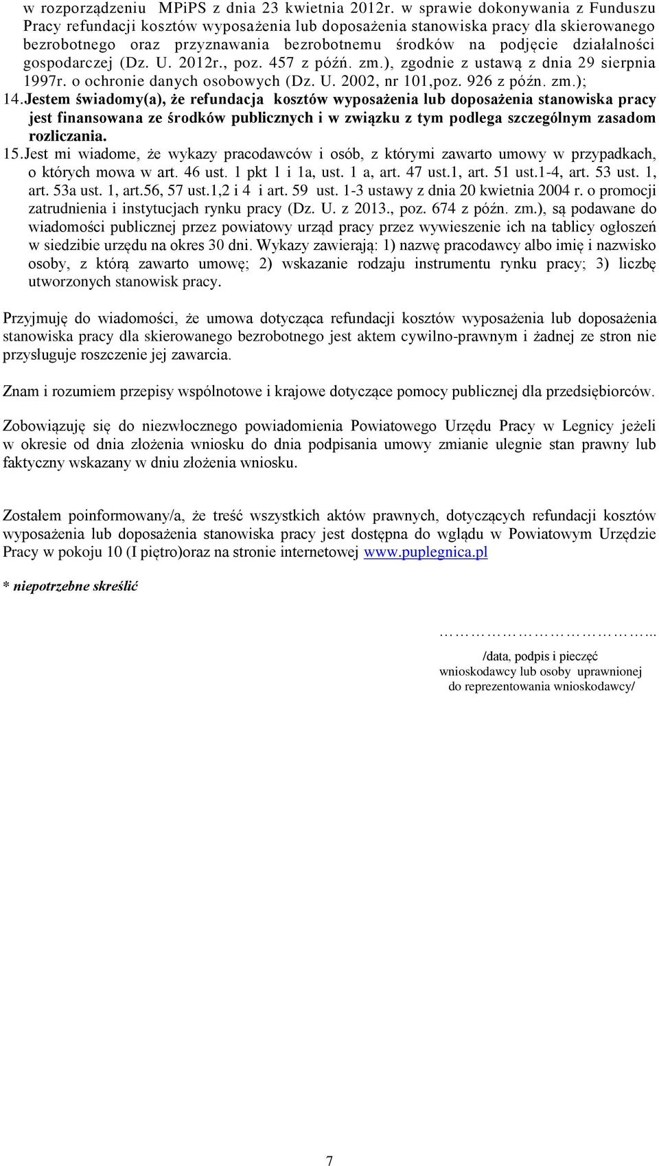 gospodarczej (Dz. U. 2012r., poz. 457 z późń. zm.), zgod z ustawą z dnia 29 sierpnia 1997r. o ochro danych osobowych (Dz. U. 2002, nr 101,poz. 926 z późn. zm.); 14.
