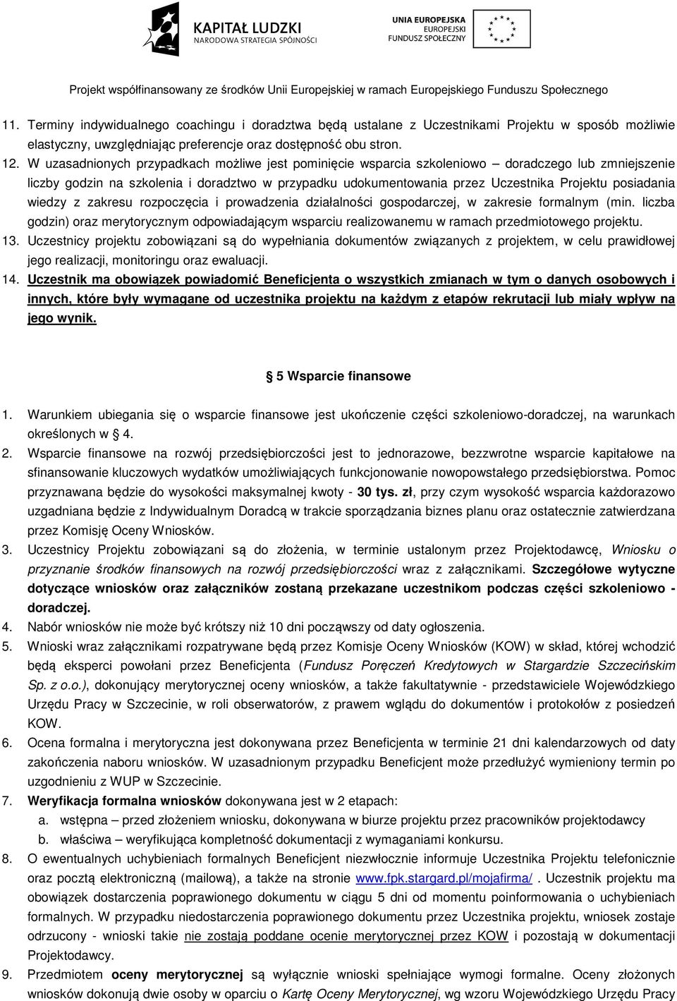 posiadania wiedzy z zakresu rozpoczęcia i prowadzenia działalności gospodarczej, w zakresie formalnym (min.