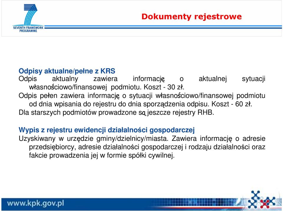 Dla starszych podmiotów prowadzone są jeszcze rejestry RHB.