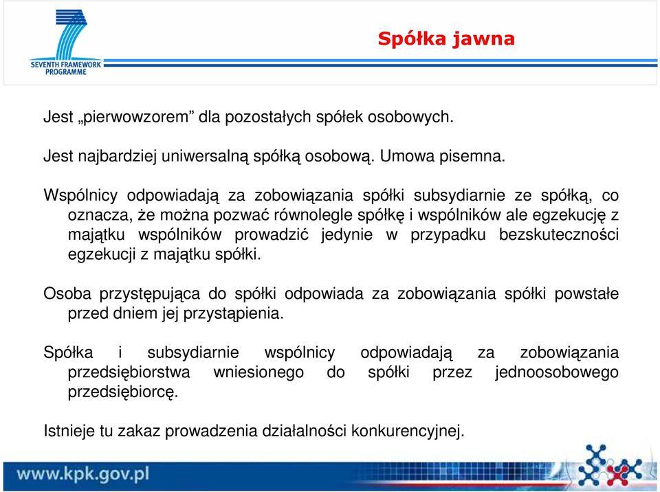 prowadzić jedynie w przypadku bezskuteczności egzekucji z majątku spółki.