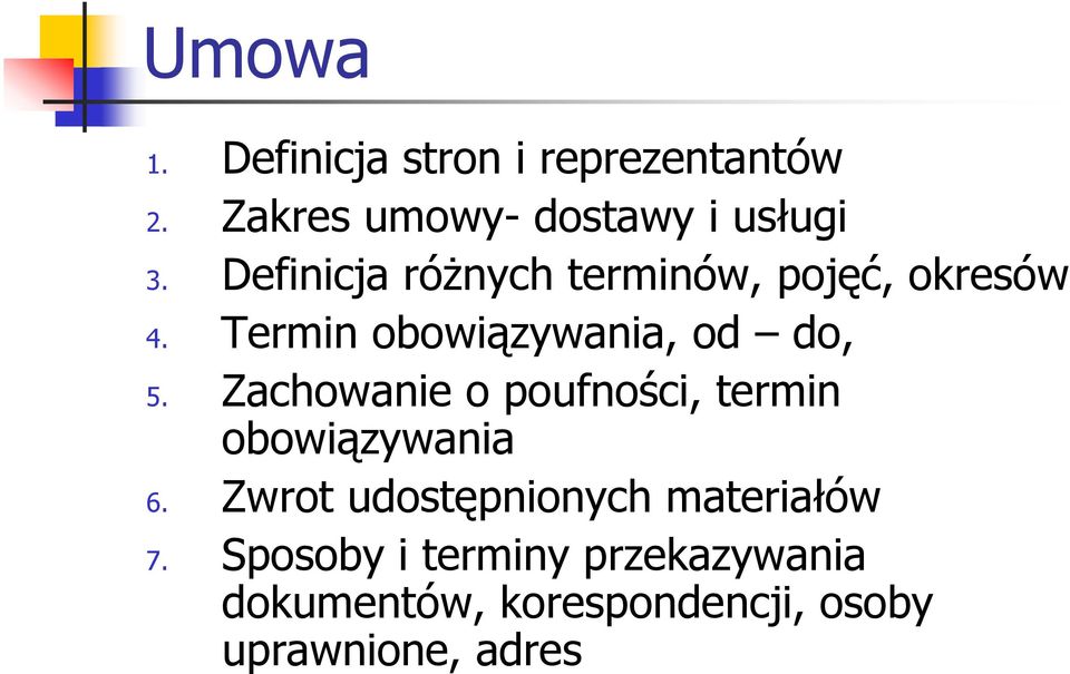 Zachowanie o poufności, termin obowiązywania 6.