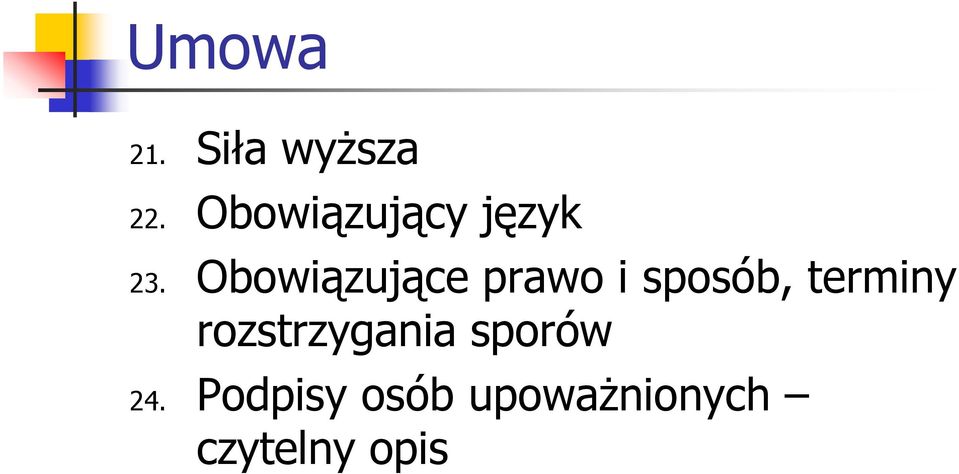 Obowiązujące prawo i sposób, terminy