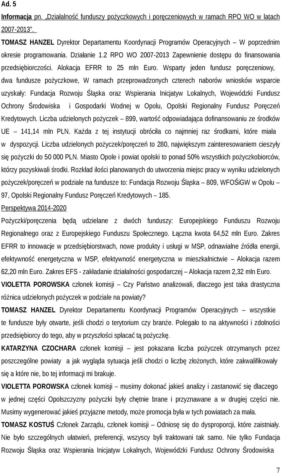 Alokacja EFRR to 25 mln Euro.