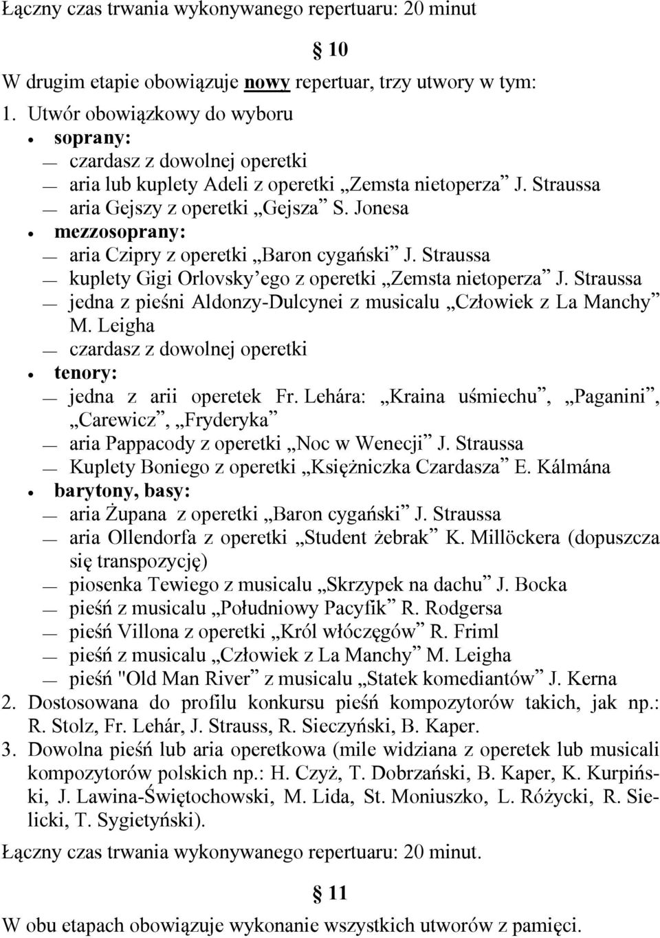 Jonesa mezzosoprany: aria Czipry z operetki Baron cygański J. Straussa kuplety Gigi Orlovsky ego z operetki Zemsta nietoperza J.