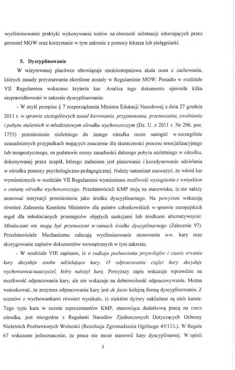 Ponadto w rozdziale VII Regulaminu wskazano kryteria kar.