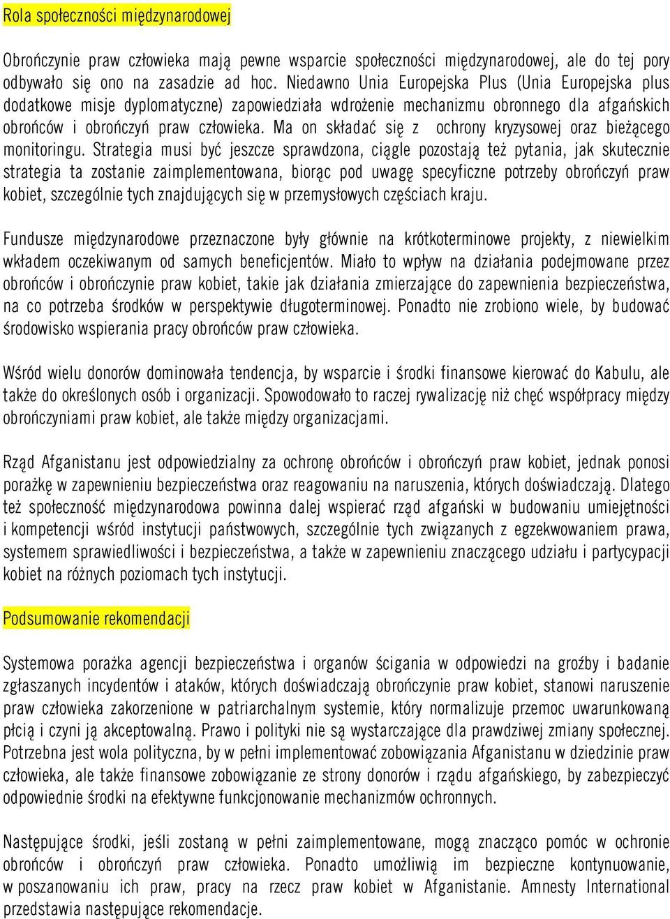 Ma on składać się z ochrony kryzysowej oraz bieżącego monitoringu.