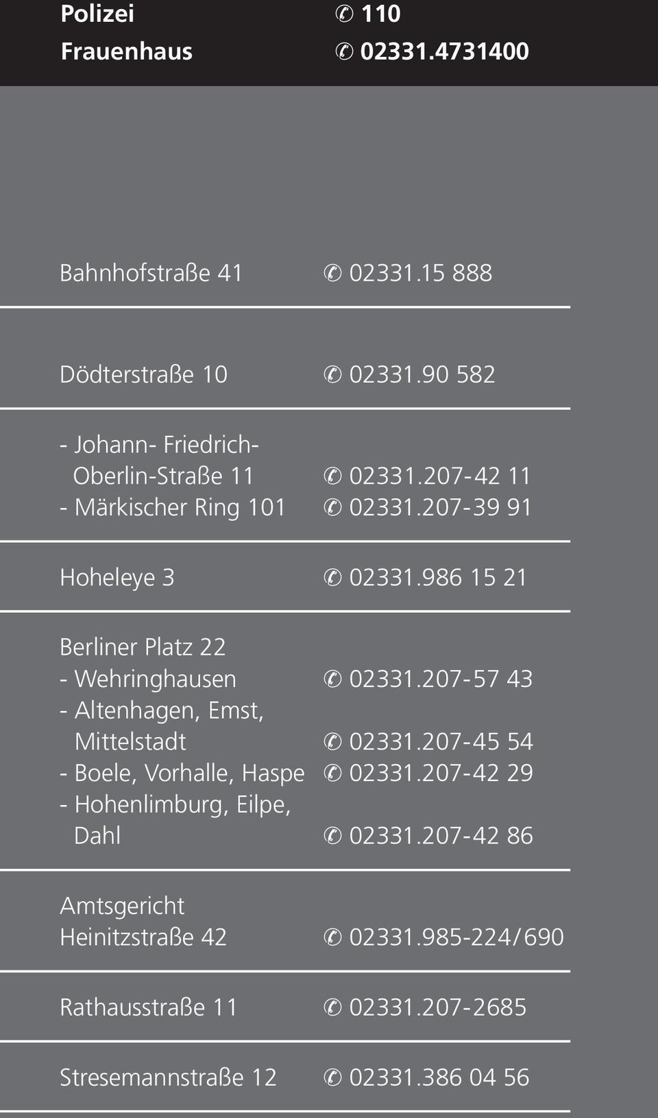 986 15 21 Berliner Platz 22 - Wehringhausen 02331.207-57 43 - Altenhagen, Emst, Mittelstadt 02331.