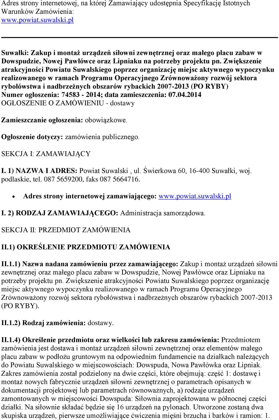 Zwiększenie atrakcyjności Powiatu Suwalskiego poprzez organizację miejsc aktywnego wypoczynku realizowanego w ramach Programu Operacyjnego Zrównoważony rozwój sektora rybołówstwa i nadbrzeżnych