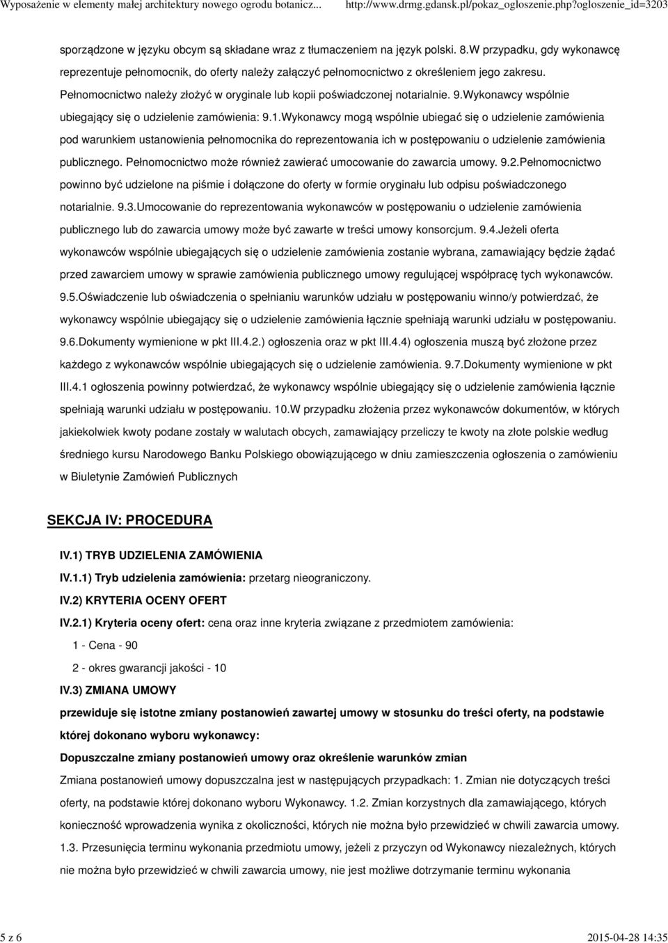 9.Wykonawcy wspólnie ubiegający się o udzielenie zamówienia: 9.1.