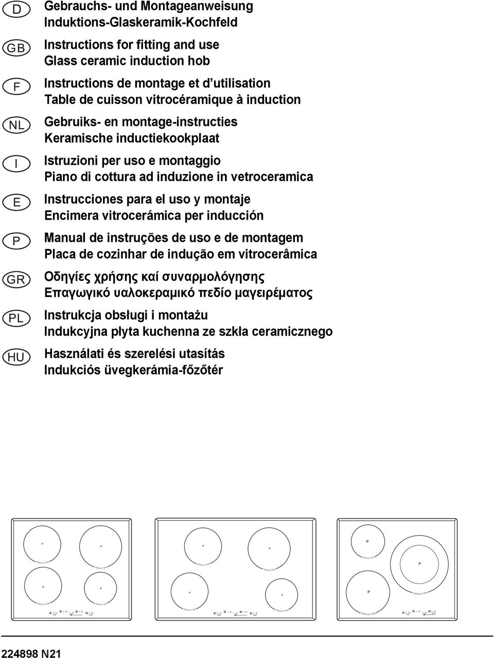 para el uso y montaje Encimera vitrocerámica per inducción Manual de instruções de uso e de montagem Placa de cozinhar de indução em vitrocerâmica Οδηγίες χρήσης καί συναρµολόγησης