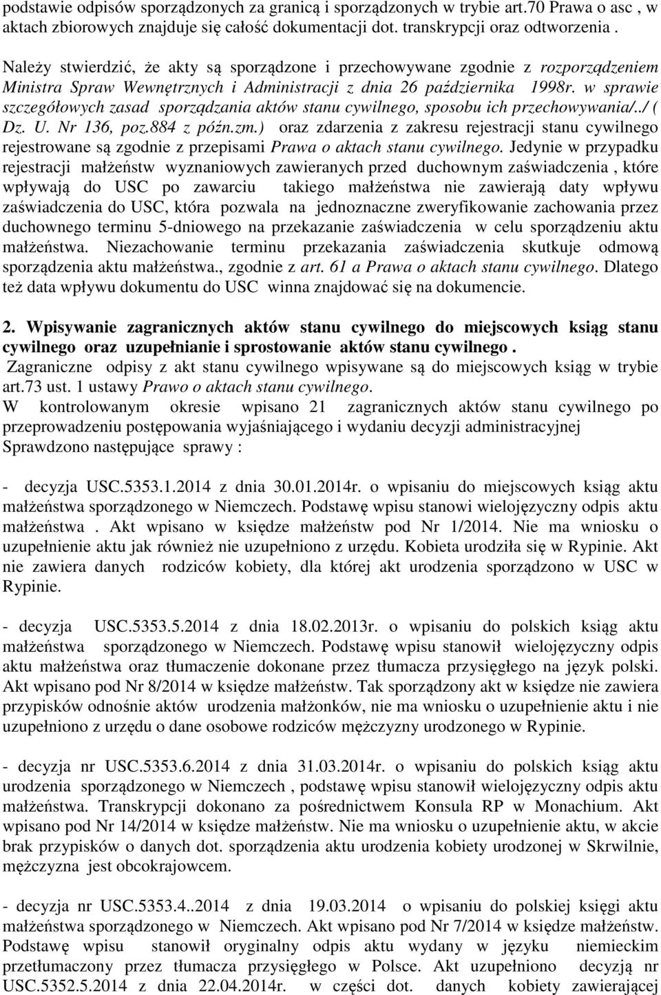 w sprawie szczegółowych zasad sporządzania aktów stanu cywilnego, sposobu ich przechowywania/../ ( Dz. U. Nr 136, poz.884 z późn.zm.