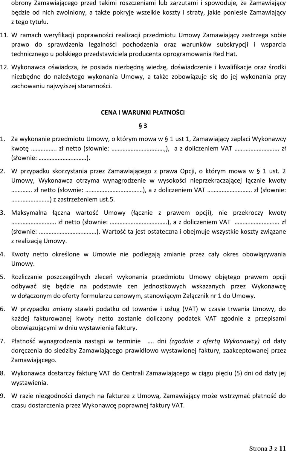 przedstawiciela producenta oprogramowania Red Hat. 12.