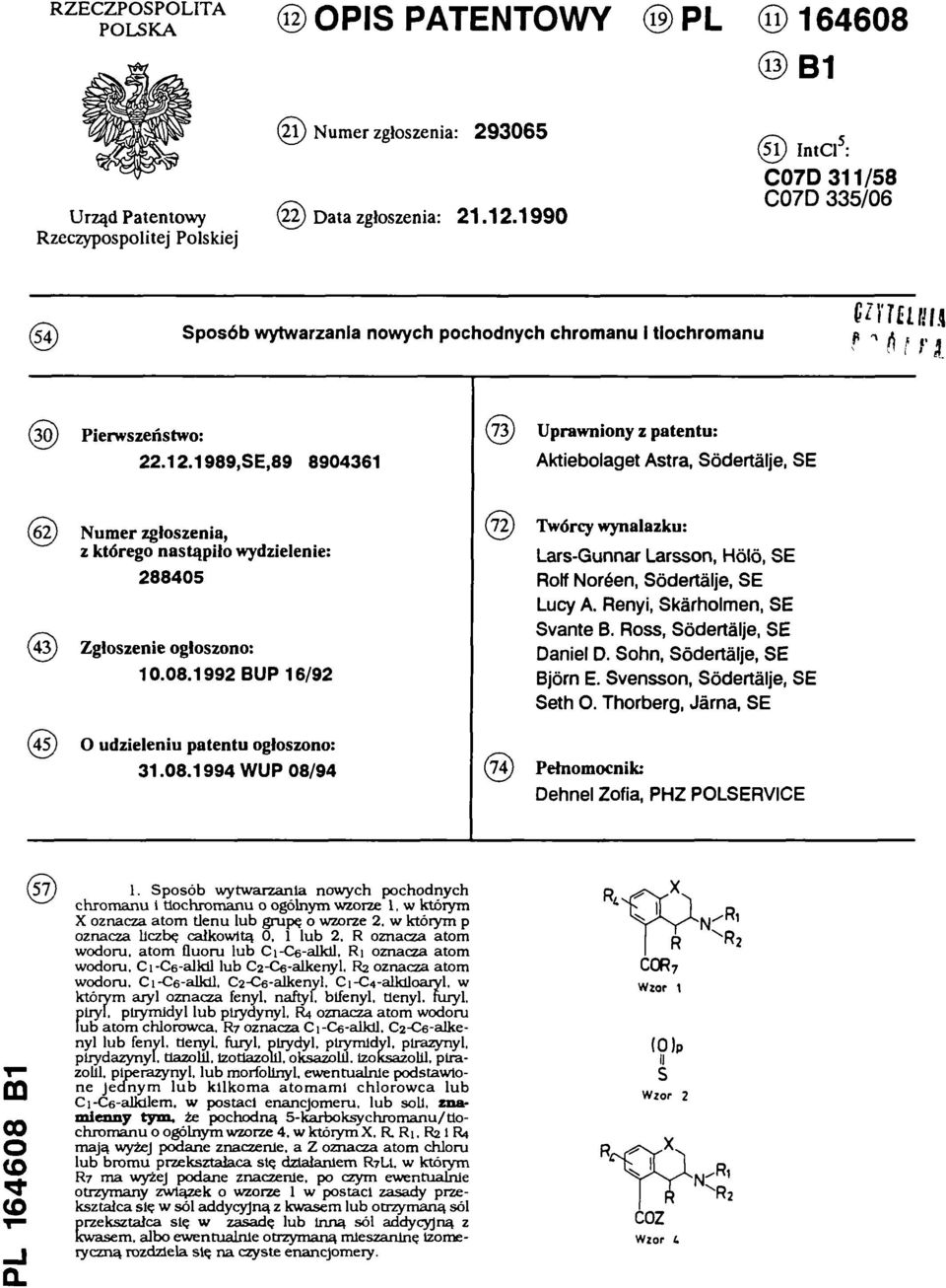 SE,89 8904361 (73)Uprawniony z patentu: Aktieboiaget Astra, Södertälje, SE (62) Numer zgłoszenia, z którego nastąpiło wydzielenie: 288405 (43) Zgłoszenie ogłoszono: 10.08.