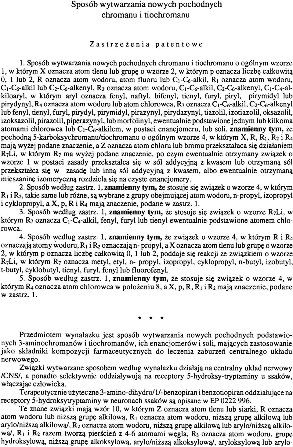 wodoru, atom fluoru lub C1-C6-alkil, R1 oznacza atom wodoru, C1-C6-alkil lub C2-C6-alkenyl, R2 oznacza atom wodoru, C1-C6-alkil, C2-C6-alkenyl, C1-C4-alkiloaryl, w którym aryl oznacza fenyl, naftyl,
