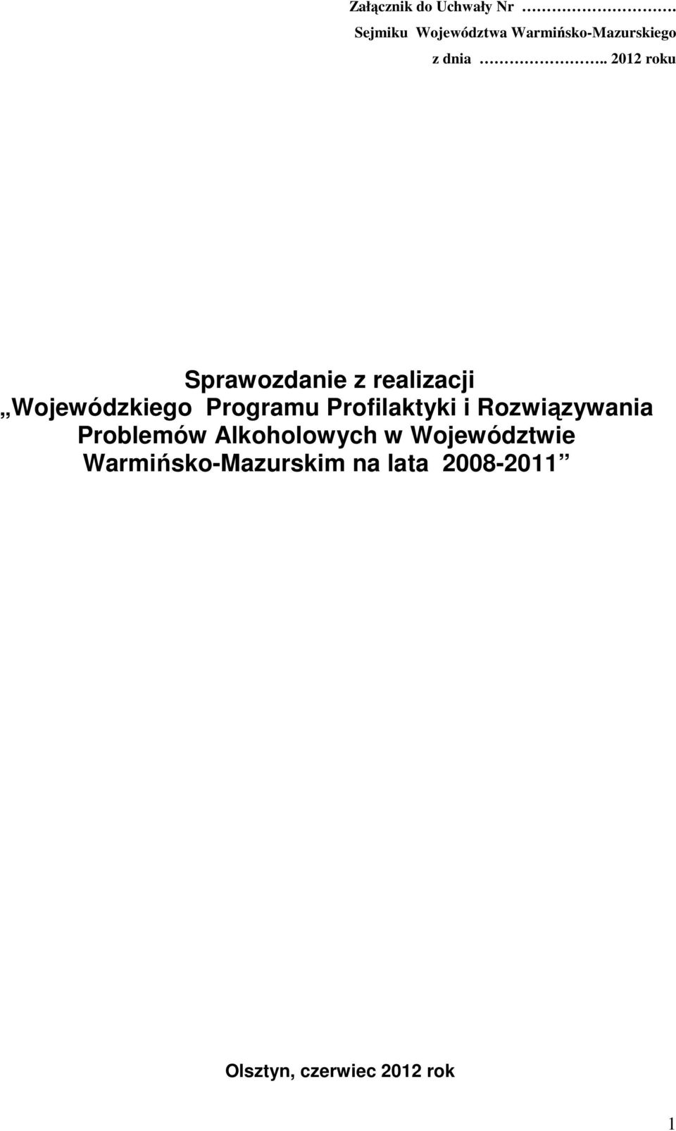 . 2012 roku Sprawozdanie z realizacji Wojewódzkiego Programu