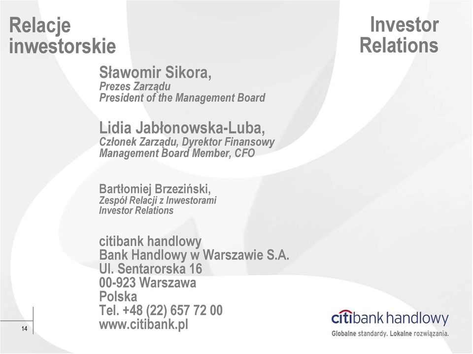 Bartłomiej Brzeziński, Zespół Relacji z Inwestorami Investor Relations 14 citibank handlowy Bank