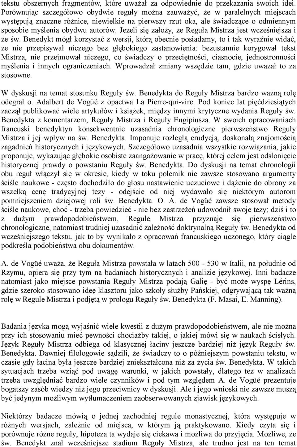 autorów. Jeżeli się założy, że Reguła Mistrza jest wcześniejsza i że św.