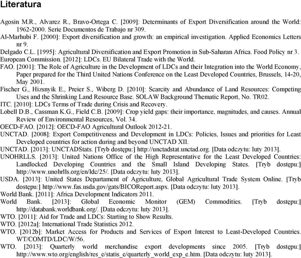 Food Policy nr 3. European Commission. [2012]: LDCs. EU Bilateral Trade with the World. FAO.