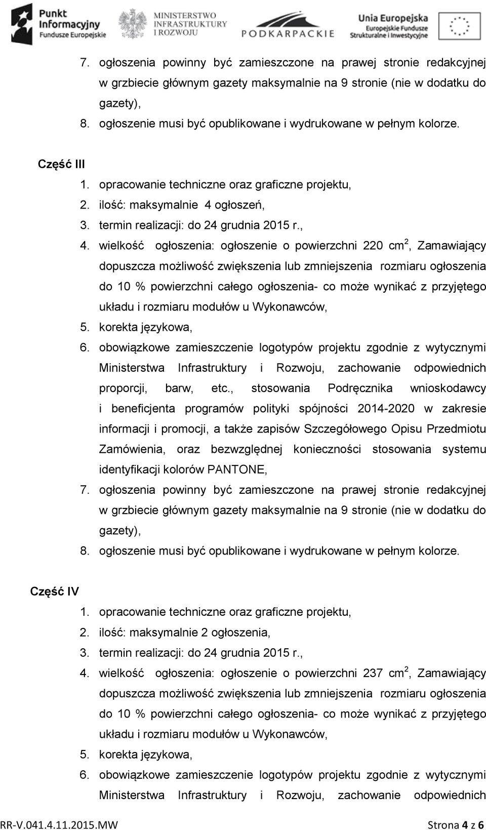 przyjętego układu i rozmiaru modułów u Wykonawców, 5. korekta językowa, 6.