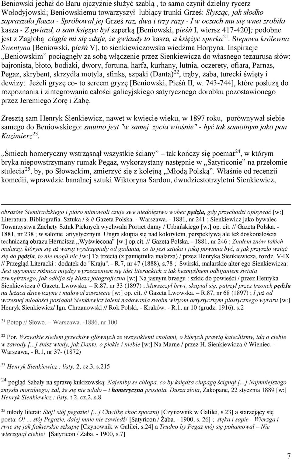 to kasza, a księżyc sperka 21. Stepowa królewna Swentyna [Beniowski, pieśń V], to sienkiewiczowska wiedźma Horpyna.