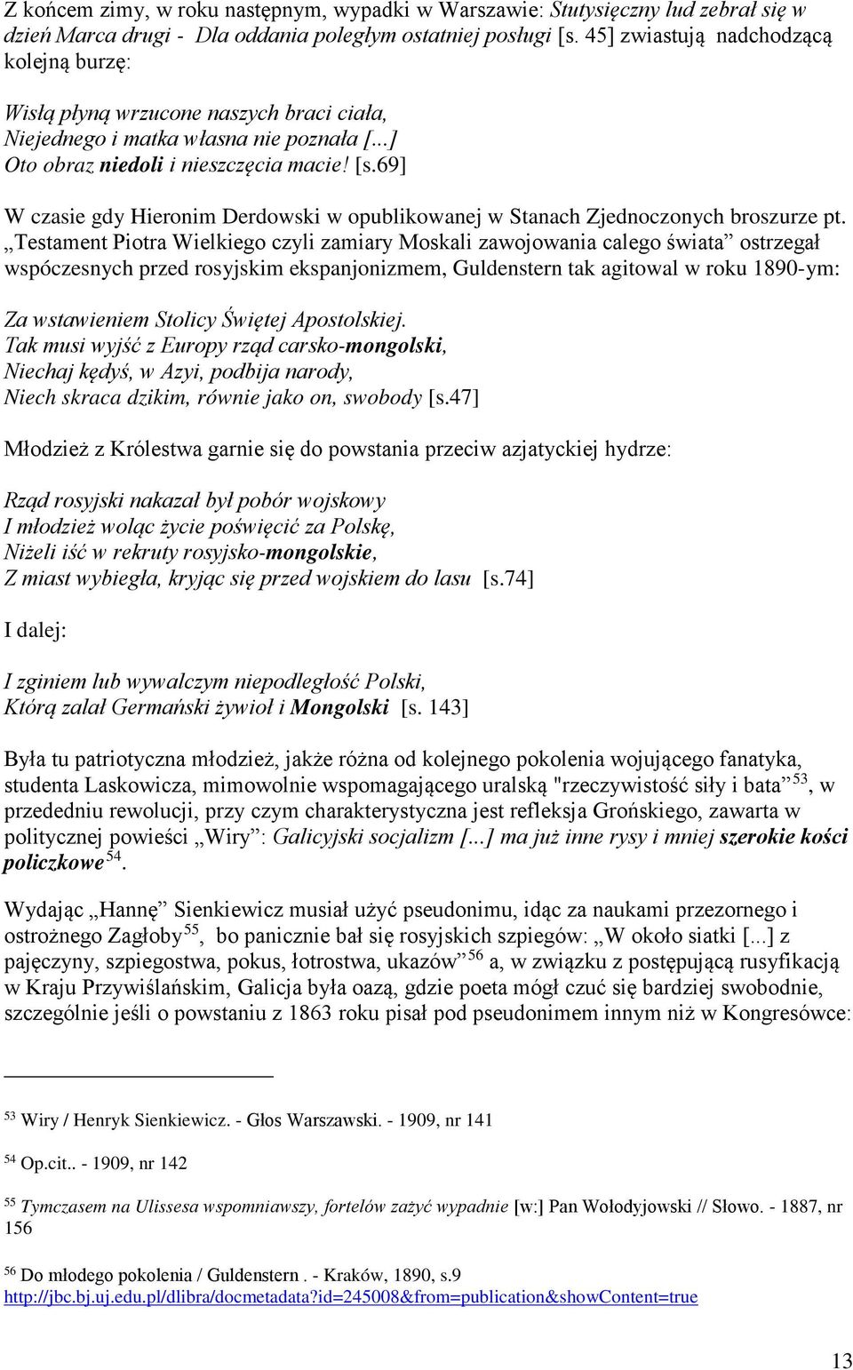 69] W czasie gdy Hieronim Derdowski w opublikowanej w Stanach Zjednoczonych broszurze pt.