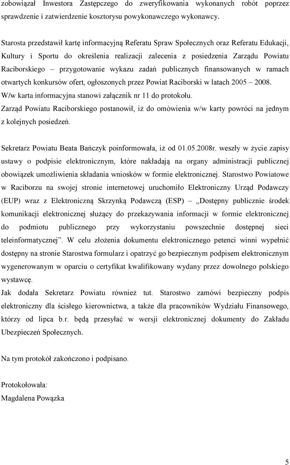 przygotowanie wykazu zadań publicznych finansowanych w ramach otwartych konkursów ofert, ogłoszonych przez Powiat Raciborski w latach 2005 2008.