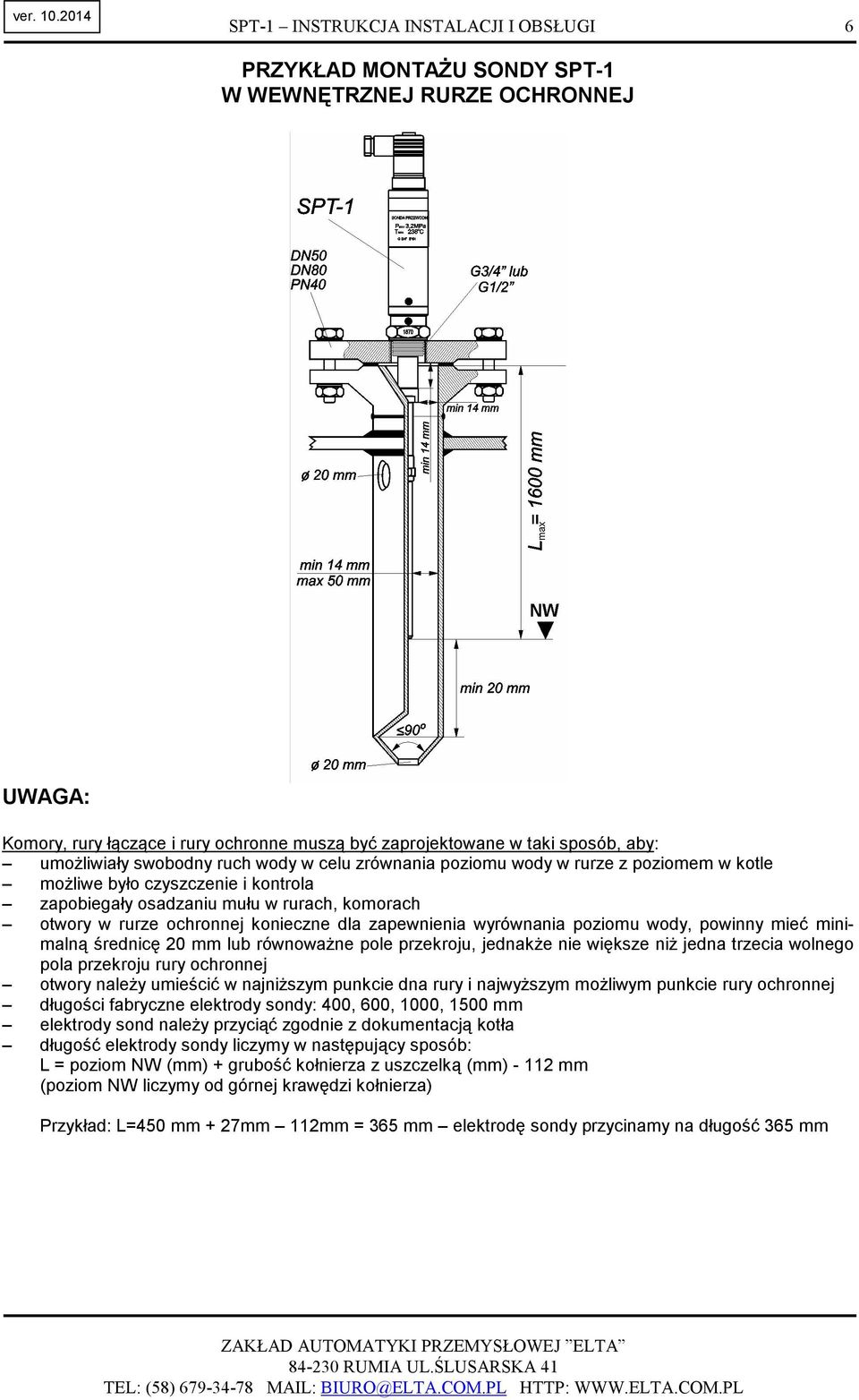 średnicę 20 mm lub równowaŝne pole przekroju, jednakŝe nie większe niŝ jedna trzecia wolnego pola