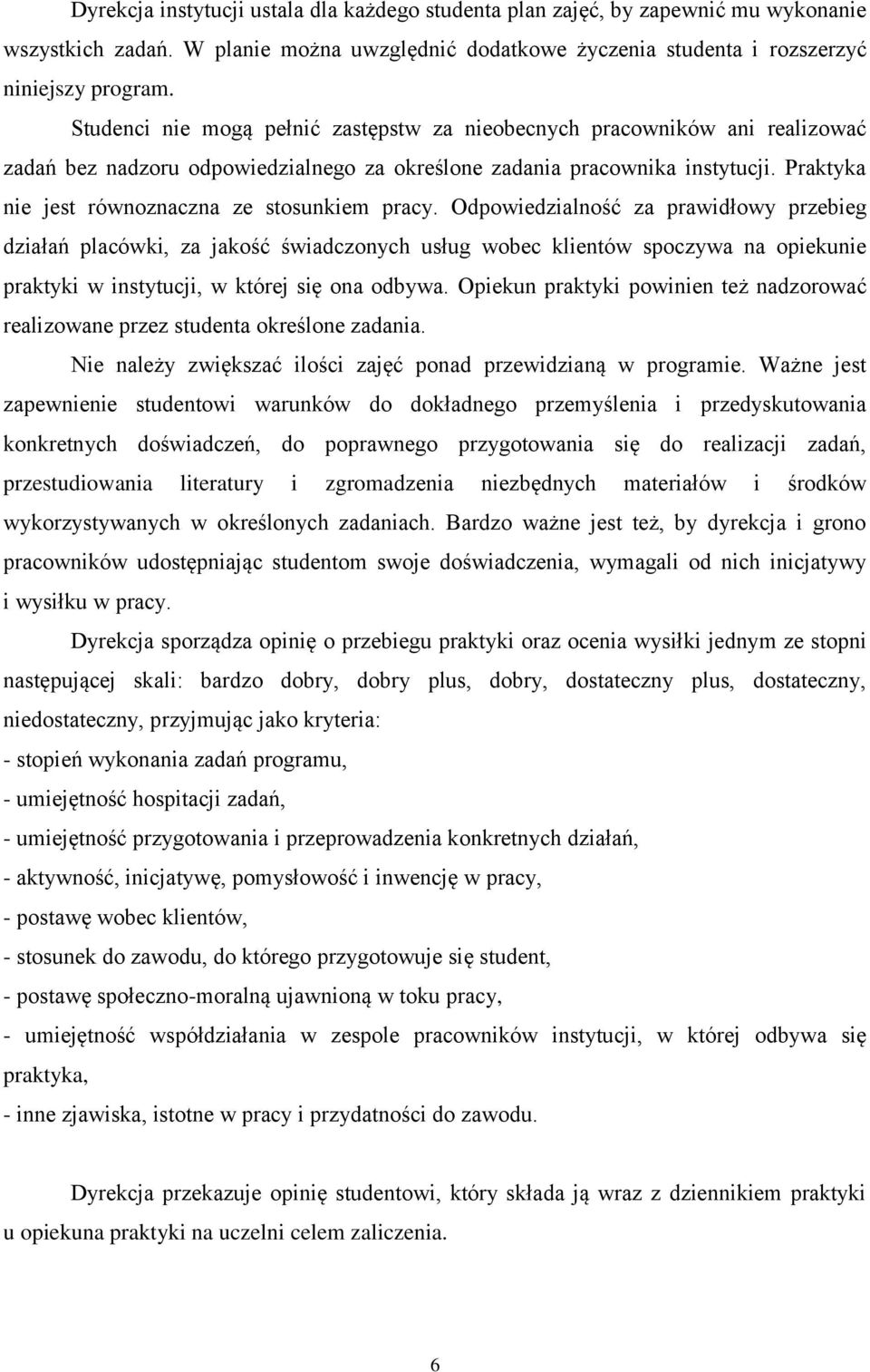 Praktyka nie jest równoznaczna ze stosunkiem pracy.