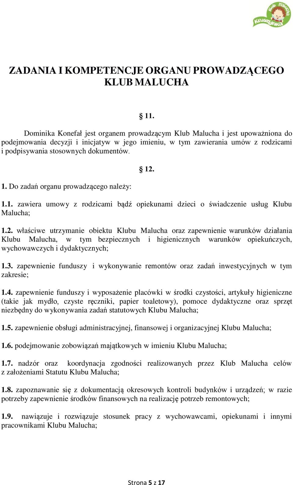 Do zadań organu prowadzącego należy: 12.