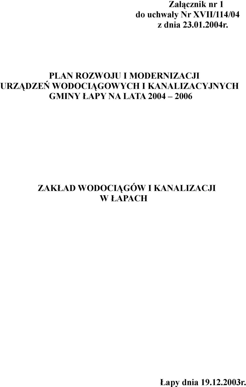 PLAN ROZWOJU I MODERNIZACJI URZĄDZEŃ WODOCIĄGOWYCH I