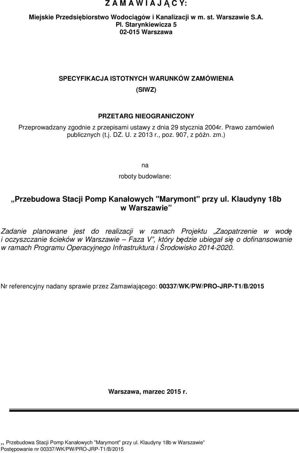 Prawo zamówień publicznych (t.j. DZ. U. z 2013 r., poz. 907, z późn. zm.) na roboty budowlane: Przebudowa Stacji Pomp Kanałowych "Marymont" przy ul.