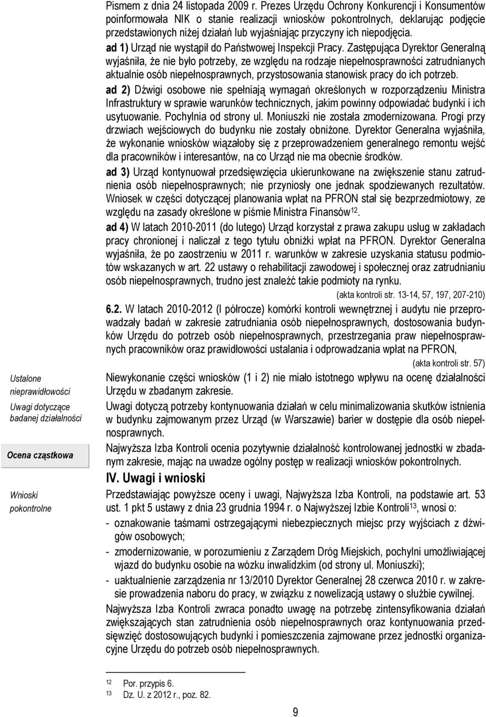 niepodjęcia. ad 1) Urząd nie wystąpił do Państwowej Inspekcji Pracy.