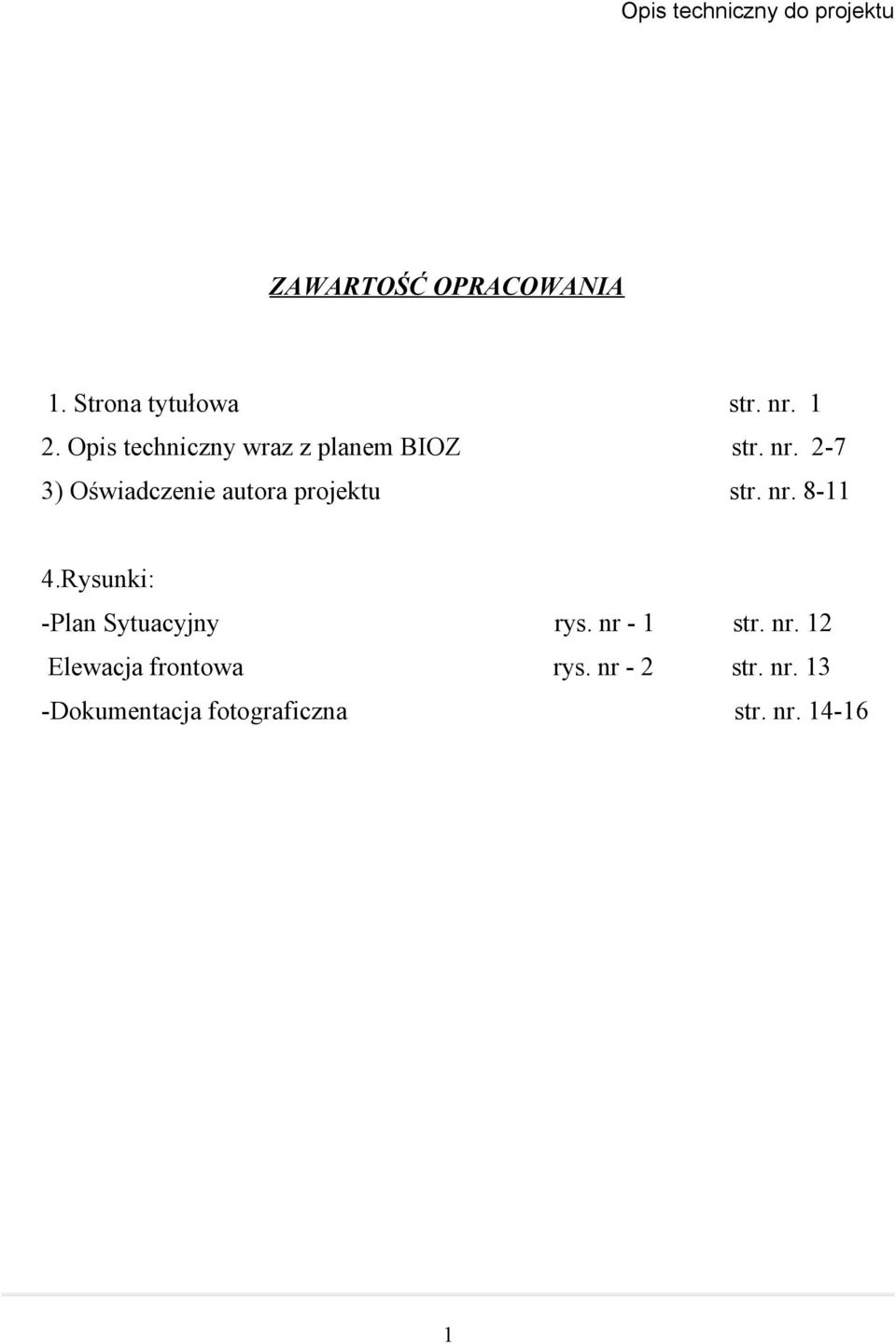 2-7 3) Oświadczenie autora projektu str. nr. 8-11 4.