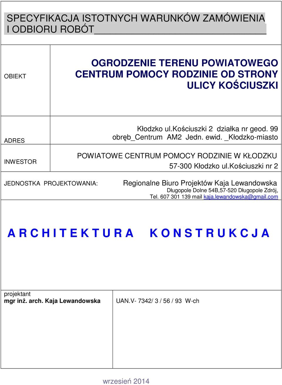 _Kłodzko-miasto POWIATOWE CENTRUM POMOCY RODZINIE W KŁODZKU 57-300 Kłodzko ul.