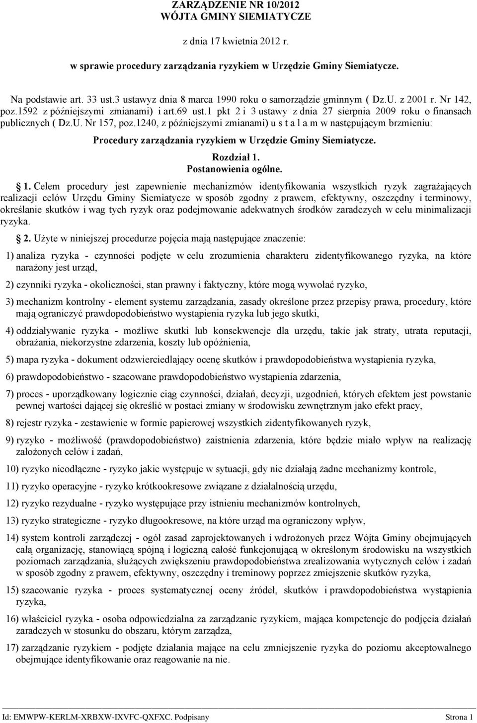 1 pkt 2 i 3 ustawy z dnia 27 sierpnia 2009 roku o finansach publicznych ( Dz.U. Nr 157, poz.