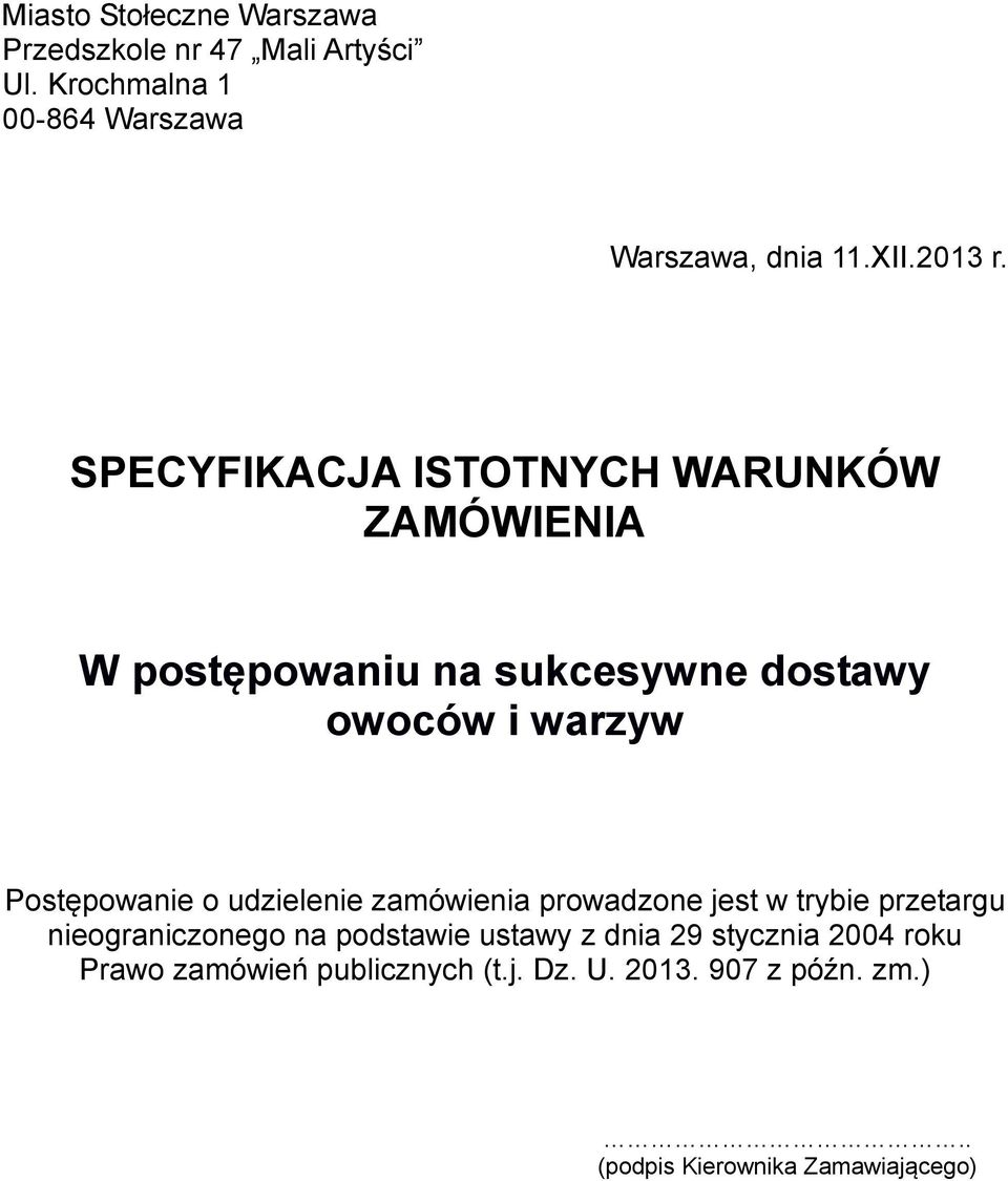 SPECYFIKACJA ISTOTNYCH WARUNKÓW ZAMÓWIENIA W postępowaniu na sukcesywne dostawy owoców i warzyw Postępowanie o