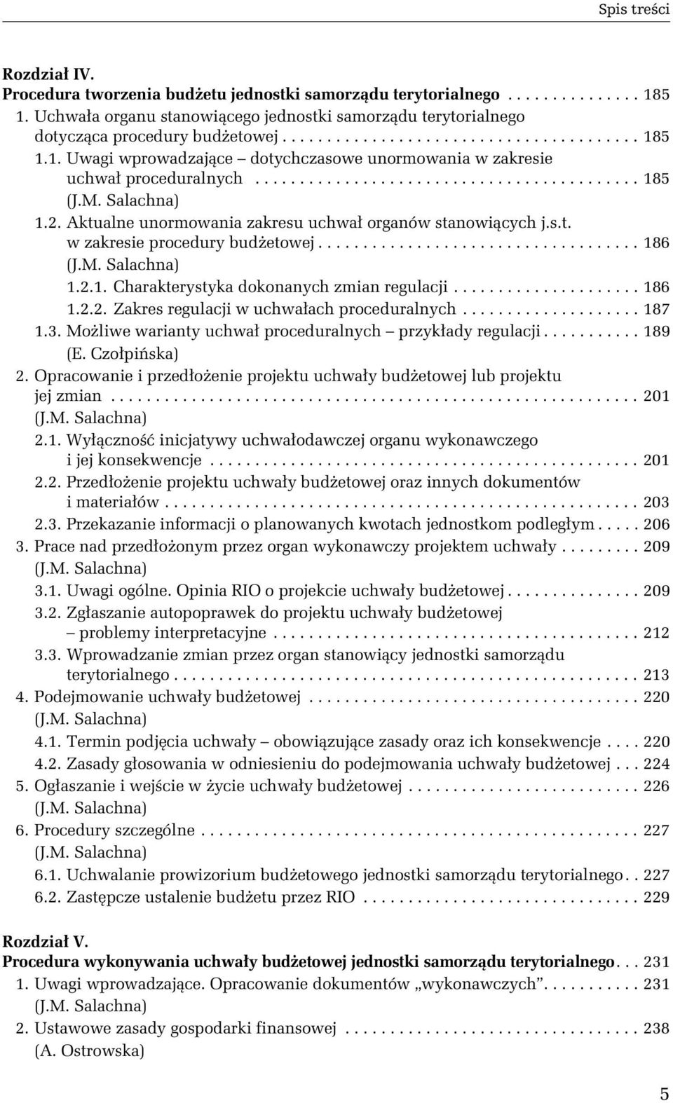 .................... 186 1.2.2. Zakres regulacji w uchwałach proceduralnych.................... 187 1.3. Możliwe warianty uchwał proceduralnych przykłady regulacji........... 189 2.
