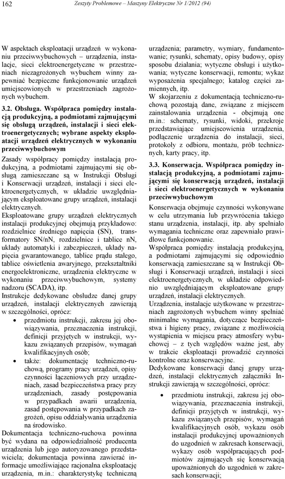 Współpraca pomiędzy instalacją produkcyjną, a podmiotami zajmującymi się obsługą urządzeń, instalacji i sieci elektroenergetycznych; wybrane aspekty eksploatacji urządzeń elektrycznych w wykonaniu