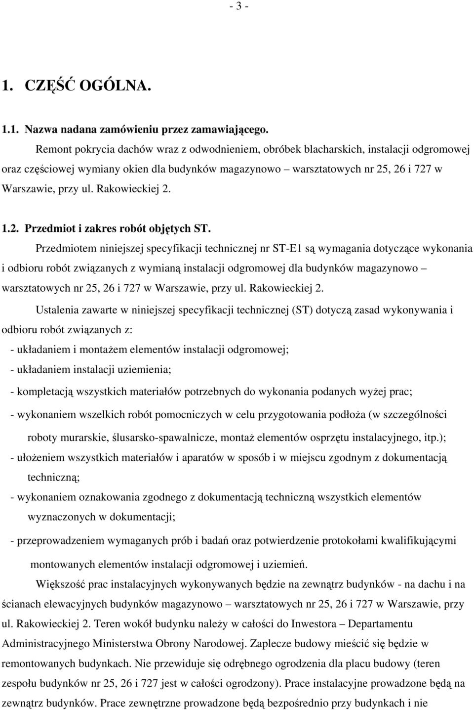 Rakowieckiej 2. 1.2. Przedmiot i zakres robót objętych ST.