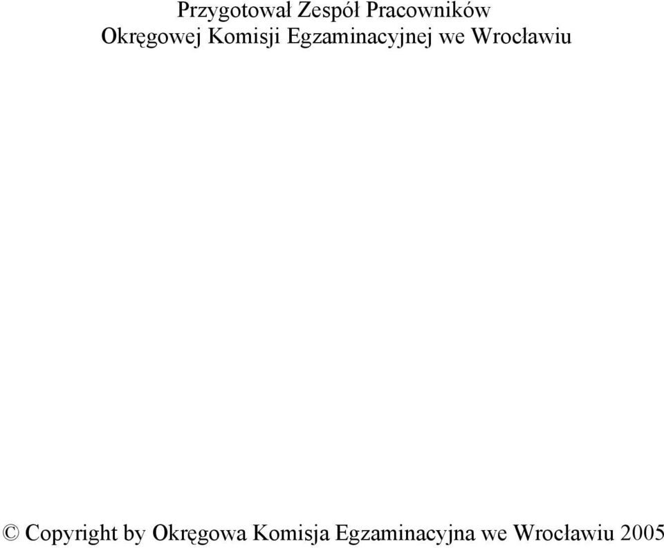 we Wrocławiu Copyright by Okręgowa