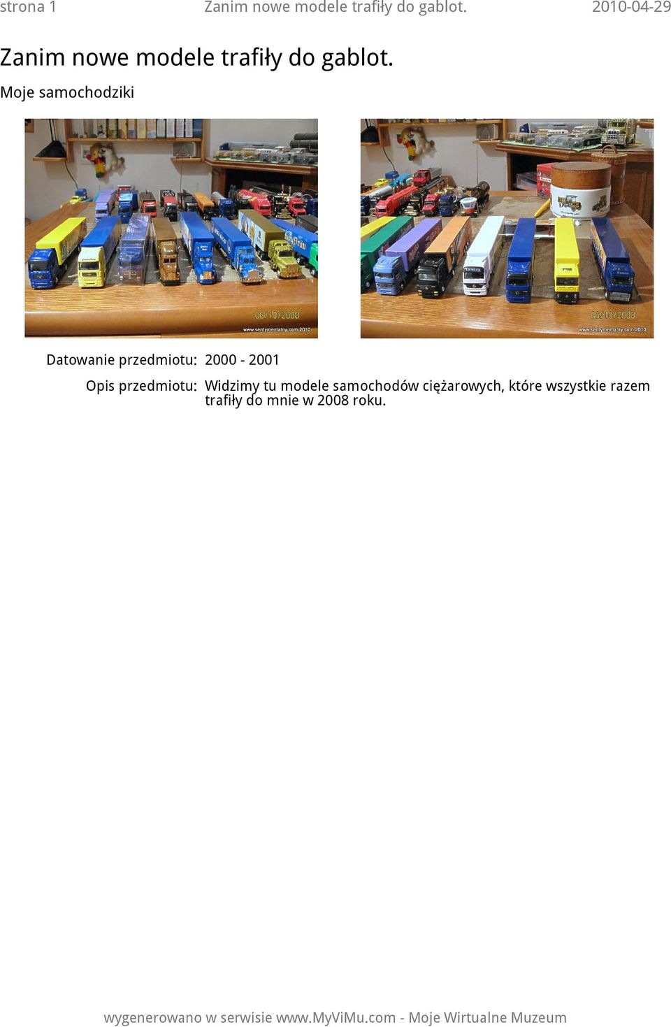 Datowanie przedmiotu: 2000-2001 Opis przedmiotu: Widzimy