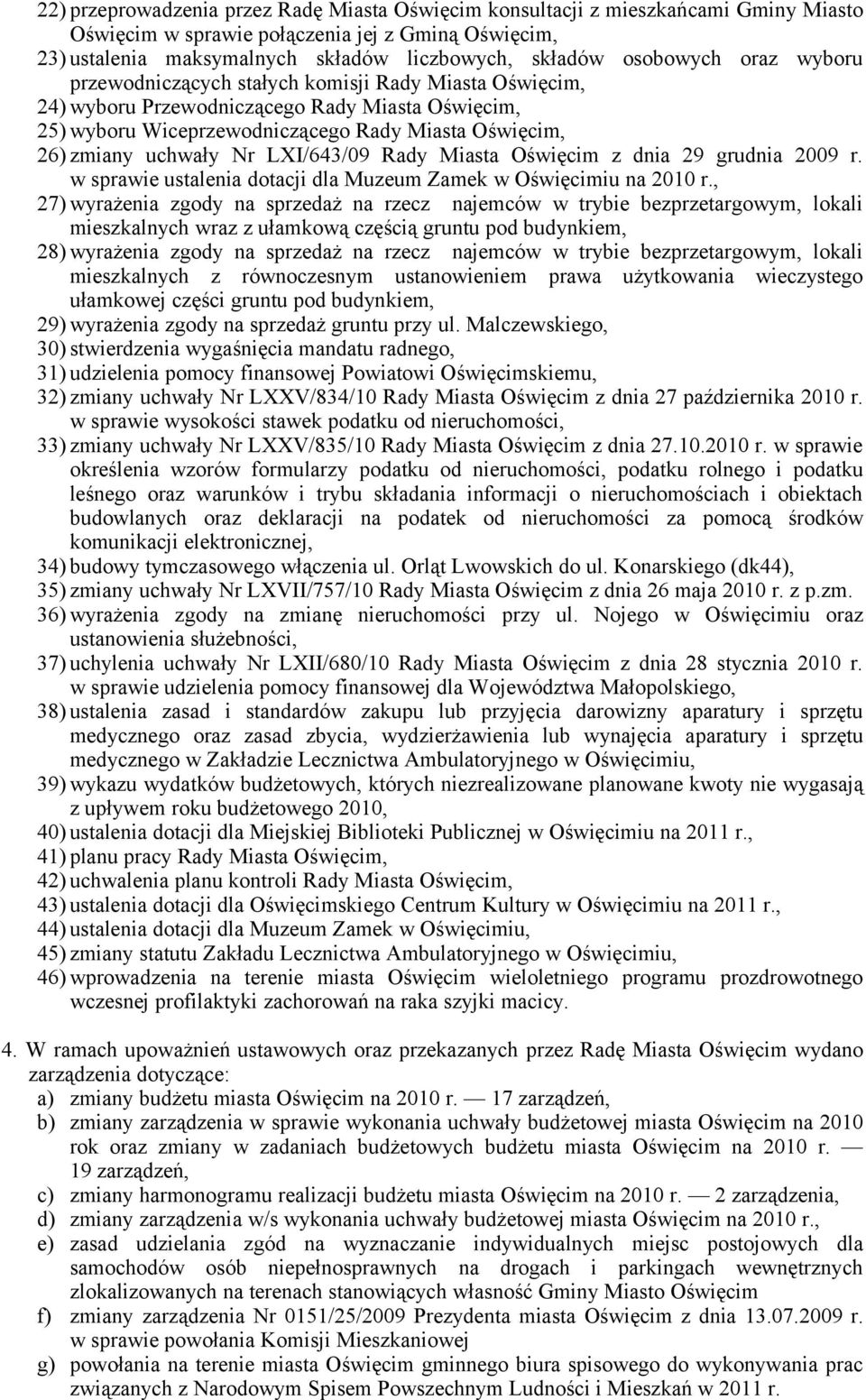 Nr LXI/643/09 Rady Miasta Oświęcim z dnia 29 grudnia 2009 r. w sprawie ustalenia dotacji dla Muzeum Zamek w Oświęcimiu na 2010 r.