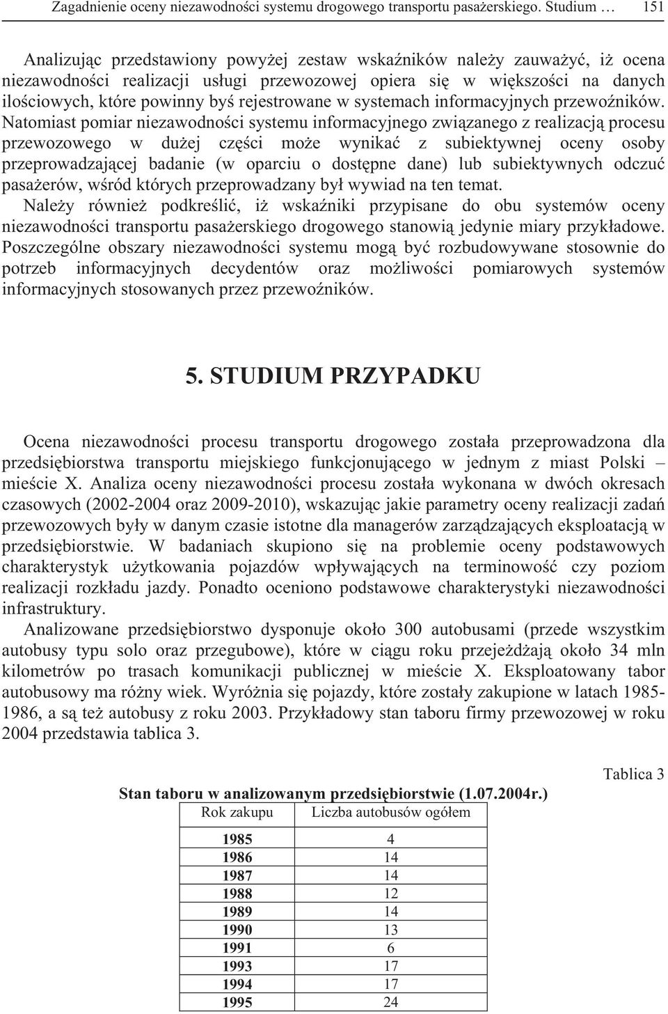 rejestrowane w systemach informacyjnych przewo ników.