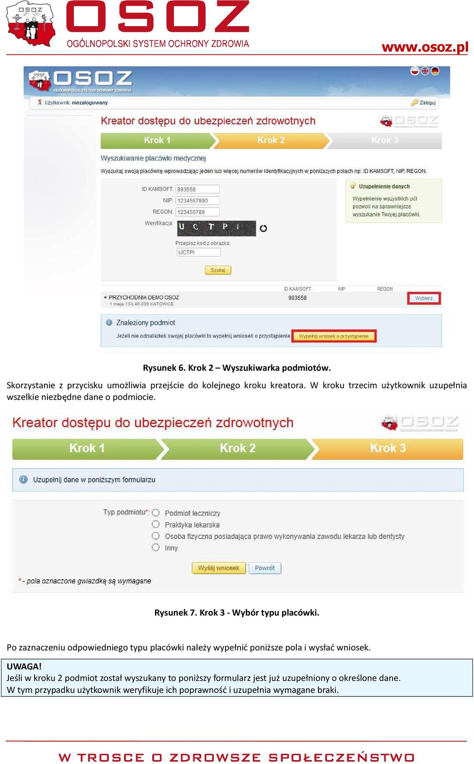Po zaznaczeniu odpowiedniego typu placówki należy wypełnić poniższe pola i wysłać wniosek. UWAGA!