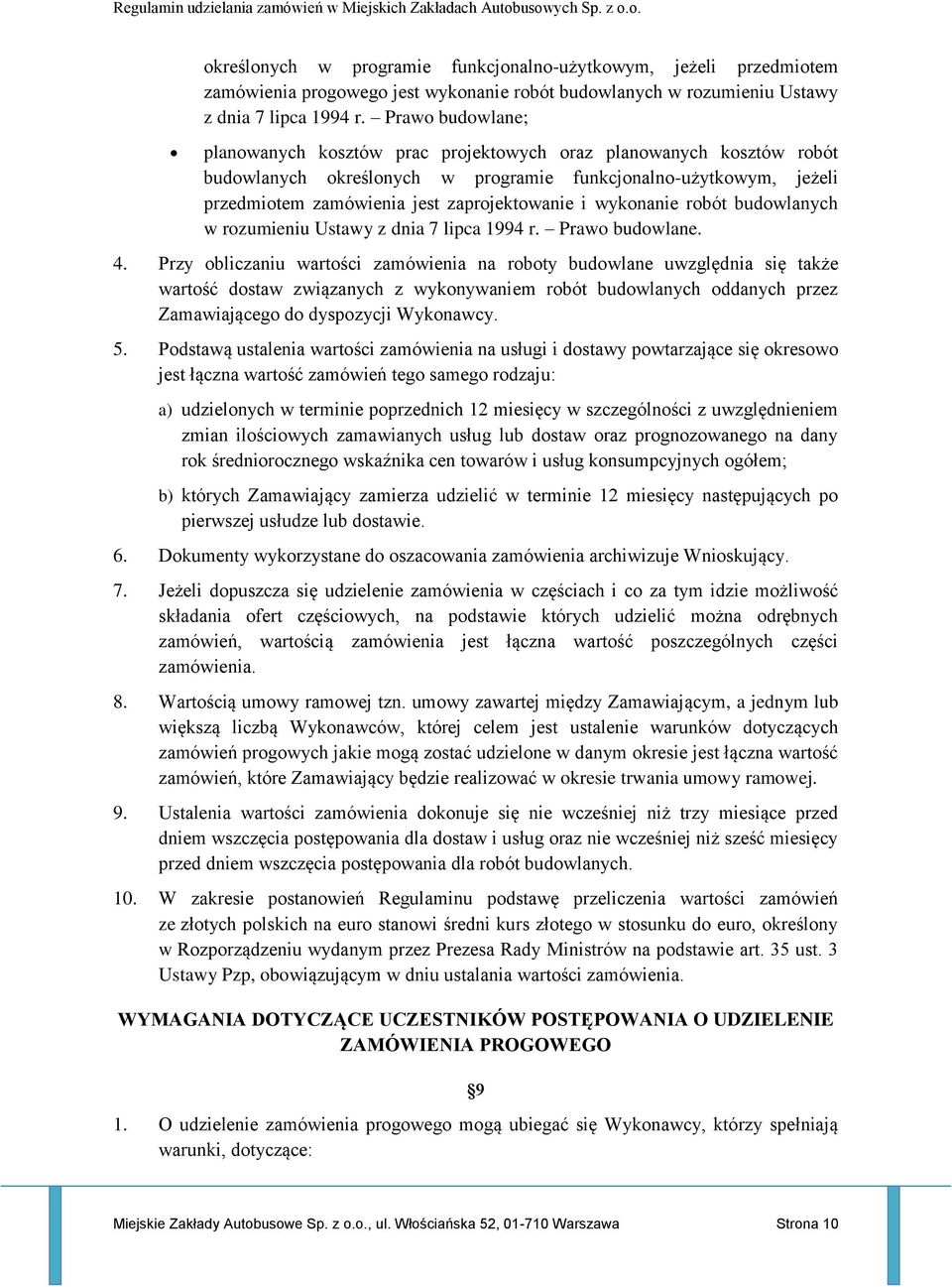 wykonanie robót budowlanych w rozumieniu Ustawy z dnia 7 lipca 1994 r. Prawo budowlane. 4.