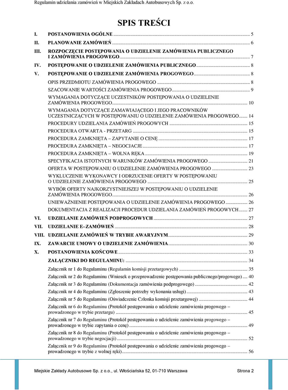 .. 9 WYMAGANIA DOTYCZĄCE UCZESTNIKÓW POSTĘPOWANIA O UDZIELENIE ZAMÓWIENIA PROGOWEGO.